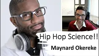 Hip Hop Scientist Maynard Okereke: Engineer to Science Communicator, Musician, & Video Personality