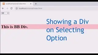 Showing a Div on Selecting Option in HTML Drop-down menu