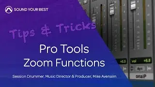 Pro Tools Tips & Tricks | Zoom Functions