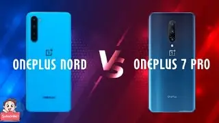 🔥Oneplus Nord VS Oneplus 7 Pro: Affordable Smartphone or Flagship Smartphone 🔥