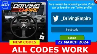 *ALL CODES WORK* [HUNT] Driving Empire 🏎️ Car Racing ROBLOX | NEW CODES | MARCH 22, 2024