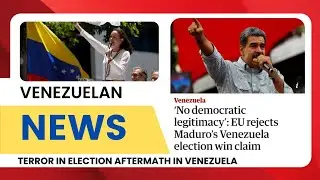 Terror Unleashed: Aftermath of Venezuela's Electoral Uprising