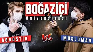 Boğaziçi Üniversiteli Agnostik İle Müslüman Gencin Tartışması!