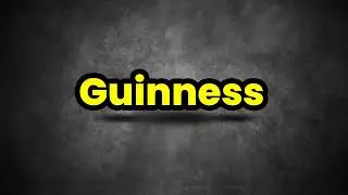 Guinness Pronunciation | How To Say Guinness