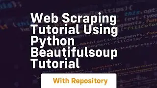 Web scraping tutorial using python beautifulsoup tutorial