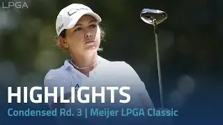 Condensed Rd. 3 | Meijer LPGA Classic