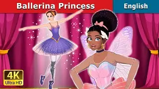 Ballerina Princess story | Stories for Teenagers | @EnglishFairyTales