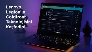 Lenovo Legion Coldfront Teknolojisi ile Bilgisayarınız Her Zaman Serin Kalsın