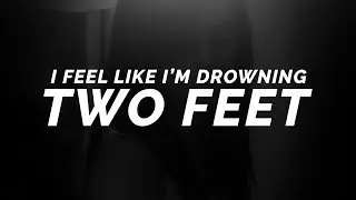 Two Feet - I Feel Like I'm Drowning (Lyrics/Lyric Video)