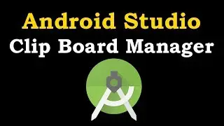 Android Studio Clip Board Manager | Android 2020 Tutorial