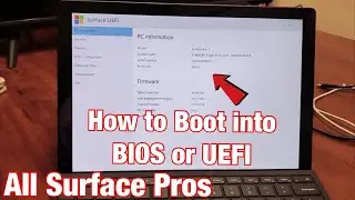 How to Enter Into BIOS / UEFI on All Microsoft Surface Pros (1,2,3,4,5,6,7, X)