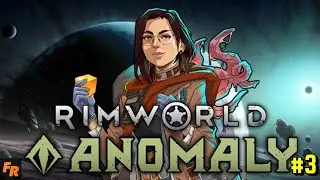 Zombies And The Occasional Weirdness! - Rimworld Anomaly