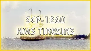 SCP 1260 - HMS Tiresias