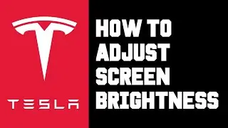 Tesla How To Adjust Screen Brightness - How To Manually Change or Auto Set Screen Brightness