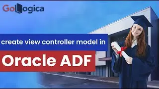 How to create view controller model and  DB Connection in oracle ADF | GoLogica