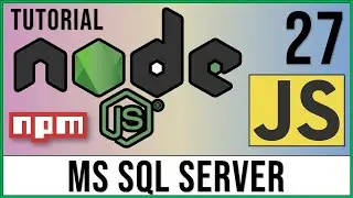 Node y SQL Server: Conexión entre Node.js y MS SQL Server | Paquete mssql | SQL | Curso Node.js # 27