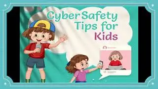 Cyber security awareness program | Cyber Safety Tips for Kids