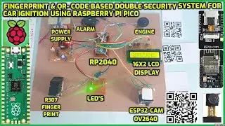 Fingerprint and QR- Code Based Double Security System For Car Ignition Using Raspberry Pi Pico