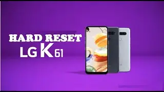 How to Hard Reset LG K61 to Remove Forgotten Password and Pattern Lock.