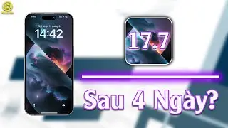 iOS 17.7 sau 4 ngày?