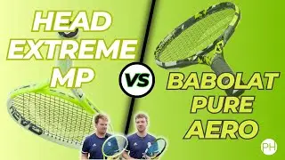 REVIEW: HEAD EXTREME MP 2024 vs BABOLAT AERO | Which is best? | Tennis Racket Review | PH Tennis