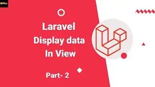 laravel display data in view || laravel display data from database || display data in view laravel