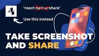 Take Screenshot and Share in React Native Expo App