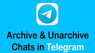 How to Archive and Unarchive Chats in Telegram | Archive Telegram Chat 2020