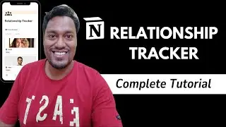 Notion for Relationship : Building Notion Relationship Tracker from Scratch (Step-By-Step Tutorial)