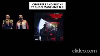 Choppers and Bricks by Gucci Mane & B.G. - Review by Toronto Man