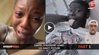 kartel touray girlfr!end leakd his nak!t p!cture - Prt 1