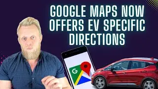 BIG change made to Google Maps for electric vehicle route planning