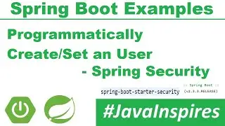 How To Programmatically Set An Authenticated User In Spring Security + Spring Boot | Java Inspires