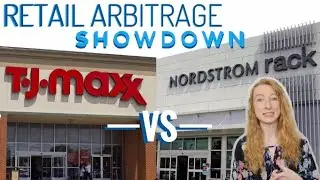 Which Is Better For Retail Arbitrage TJ Maxx Or Nordstrom Rack? Source With Me To Resell For Profit!