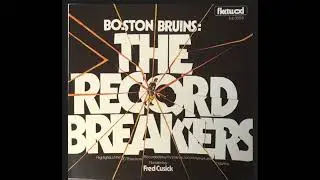 Boston Bruins: The Record Breakers Audio recording of 1970-71 season highlights Fred Cusick narrator