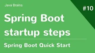 Spring Boot Quick Start 10 - Spring Boot startup steps