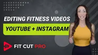 How to edit fitness videos for YouTube & Instagram