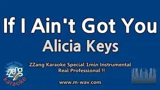 Alicia Keys-If I Aint Got You (+3 Key) (1 Minute Instrumental) [ZZang KARAOKE]