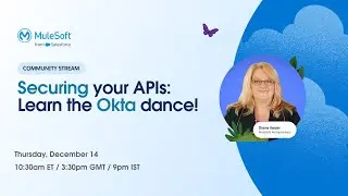 Securing your APIs: Learn the Okta Dance with Digital Dee