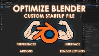 Optimize Blender: custom startup file