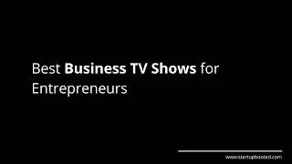 Best Business TV Shows for Entrepreneurs | Startup Booted