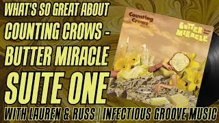What's So Great About Counting Crows Butter Miracle Suite One