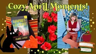 🌷Cozy April Moments!!🌷Spring walks, books, gardening, and crochet!