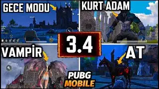 3.4 GÜNCELLEMESİ GELDİ | KURT ADAM | VAMPİR | AT GELDİ | YENİ SİLAH MP7 | YENİ MOD | PUBG MOBILE