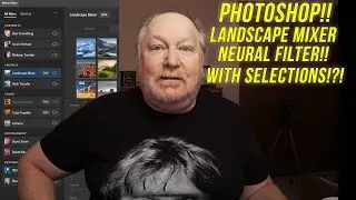 Using the Neural Filter Landscape Mixer In Photoshop