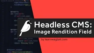 Headless Wagtail CMS: Wagtails Built In Image Rendition Field