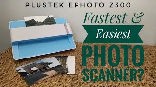 The Fastest & Easiest Photo Scanner? Plustek ePhoto Z300 Overview + Tutorial - Quick Photo Scanner!