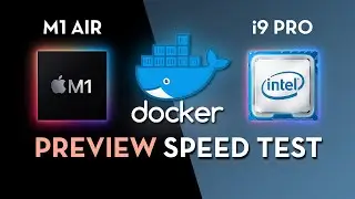 Apple M1 vs Intel Core i9 and Docker Preview - First Look