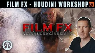 FILM FX - Houdini Workshop ( From a Senior FX&CG Supervisor )