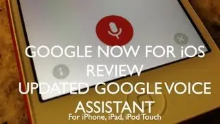 Google Now for Apple iOS Devices Review (Voice Assistant/Search App Update 2012)